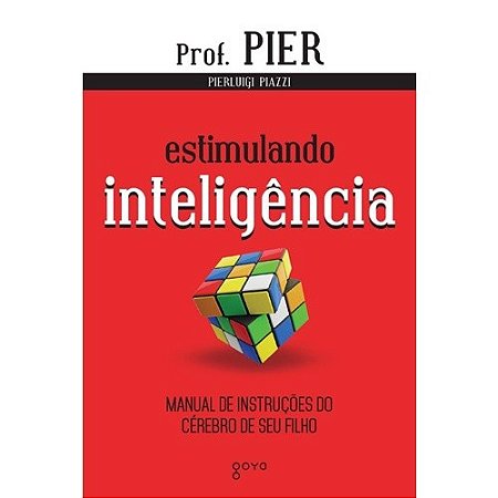 Estimulando Inteligencia  - Manual de Instrucoes do Cerebro de Seu Filho -