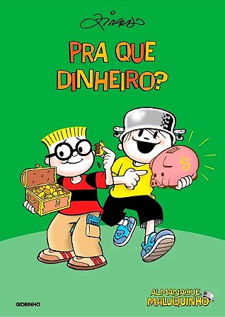Almanaque Maluquinho - Pra Que Dinheiro