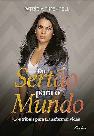 Do Sertao para o Mundo - Contribuir para Transformar Vidas