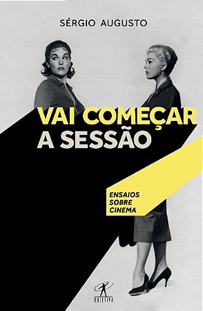 Vai Comecar a Sessao - Ensaios sobre Cinema