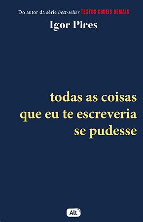 Todas as Coisas Que Eu te Escreveria se Pudesse