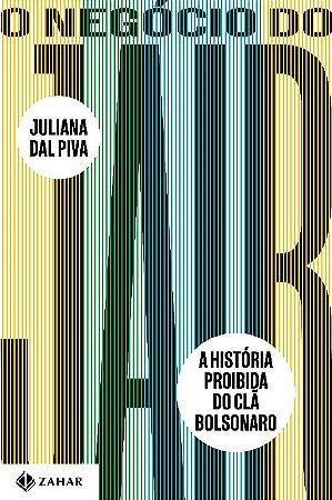 Negocio do Jair, O: a Historia Proibida do Cla Bolsonaro