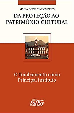 Da Protecao ao Patrimonio Cultural