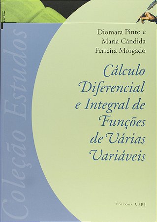 Calculo Diferencial e Integral de Funcoes de Varias Variaveis