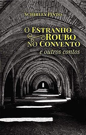 Estranho Roubo no Convento e Outros Contos, O