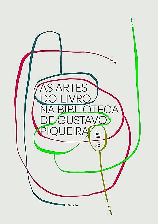 Artes do Livro na Biblioteca de Gustavo Piqueira, as
