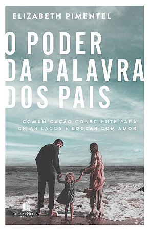 Poder da Palavra dos Pais, O