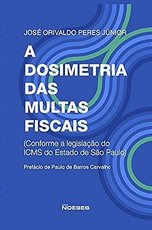 A Dosimetria das Multas Fiscais