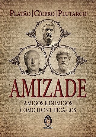 Amizade - Amigos e Inimigos, Como Identifica-los