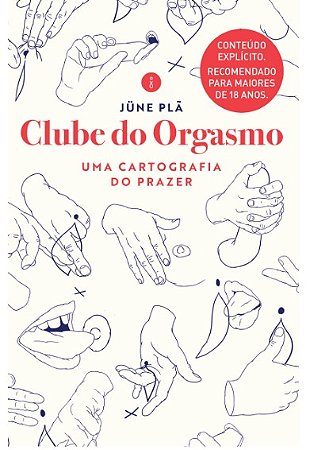 Clube do Orgasmo: Uma Cartografia do Prazer