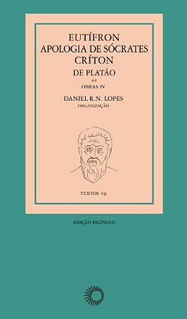 Eutifron, Apologia de Socrates e Criton, de Platao: Obras Iv