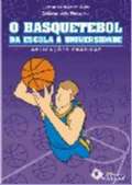 Basquetebol, o - da Escola a Universidade