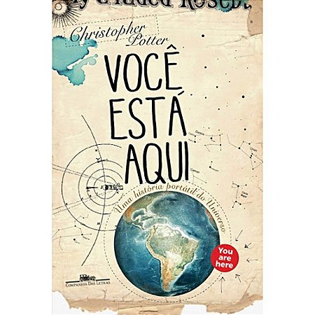 Voce Esta Aqui - Uma Historia Portatil do Universo