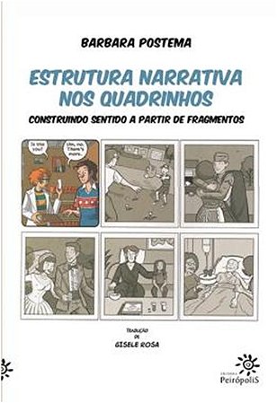 Estrutura Narrativa Nos Quadrinhos - Construindo Sentido a Partir de Fragme