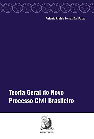 Teoria Geral do Novo Processo Civil Brasileiro