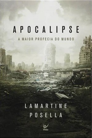 Apocalipse: a Maior Profecia do Mundo