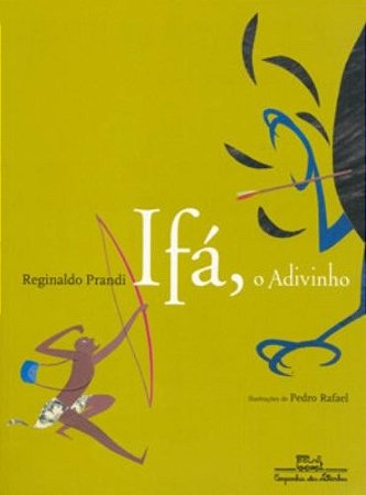 Ifa, o Adivinho - Historias dos Deuses Africanos Que Vieram para o Brasil C