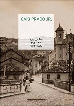 Evolucao Politica do Brasil - e Outros Estudos