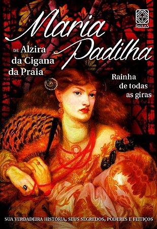 Maria Padilha - Rainha de Todas as Giras