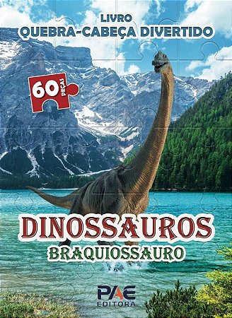 Livro Quebra-cabeca Divertido: Dinossauros / Braquiossauro - 60 Pecas