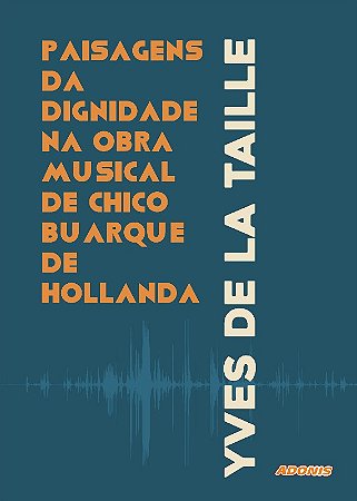 Paisagens da Dignidade na Obra Musical de Chico Buarque de Hollanda