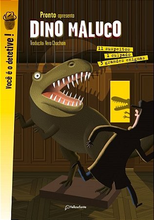 Dino Maluco - 3 Grandes Investigacoes