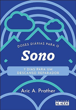 Doses Diarias para o Sono: 7 Dias para Um Descanso Reparador