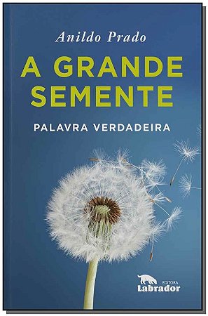 Grande Semente, A