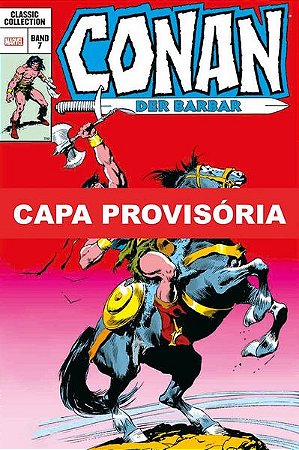 Conan, o Bárbaro - Vol. 07 - a era Clássica