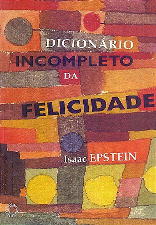 Dicionario Incompleto da Felicidade