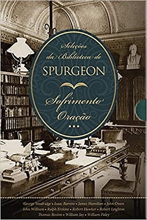 Box Selecoes da Biblioteca de Spurgeon - Sofrimento + Oracao