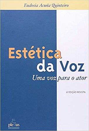 Estetica da Voz - Uma Voz para o Ator