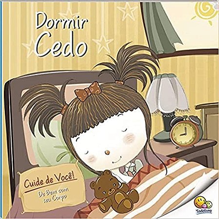Dormir Cedo - Col. Cuide de Voce! de Bem com Seu Corpo