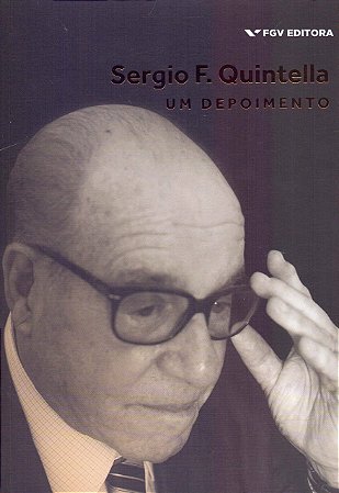 Sergio F. Quintella: Um Depoimento