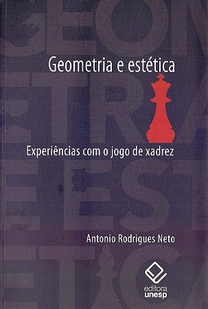 Geometria e Estetica: Experiencias com o Jogo de Xadrez