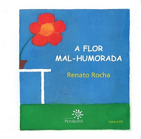 Flor Mal-humorada, a - com cd