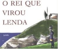 Rei Que Virou Lenda, O