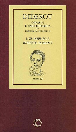Diderot - Obras Vi (2) - o Enciclopedista - Historia da Filosofia Ii - Col.