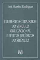Elementos Geradores do Vinculo Obrigacional e Efeitos Juridicos do Silencio