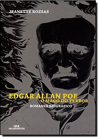 Edgar Allan Poe - o Mago do Terror - Romance Biografico