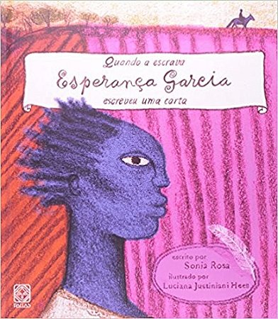 Quando a Escrava Esperanca Garcia Escreveu Uma Carta