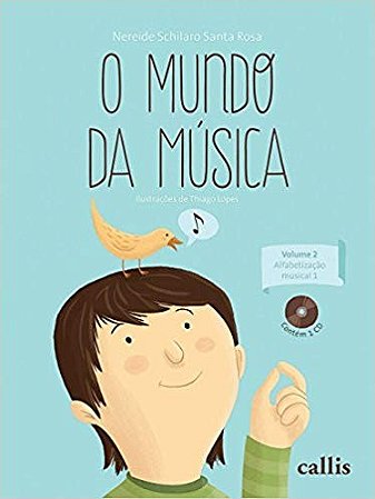 Mundo da Musica, o - Vol. 2 - Alfabetizacao Musical 1