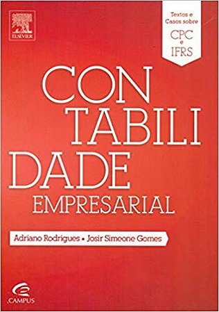 Contabilidade Empresarial - Textos e Casos sobre Cpc e Ifrs