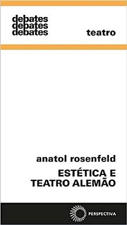 Estetica e Teatro Alemao - Col.debates 340