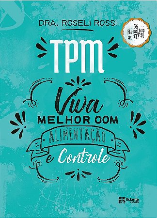 Tpm: Viva Melhor com Alimentacao e Controle