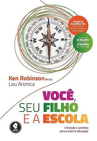 Voce, Seu Filho e a Escola - Trilhando o Caminho para a Melhor Educacao
