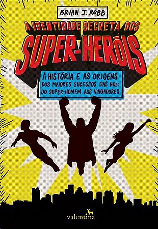 Identidade Secreta dos Super-herois, A