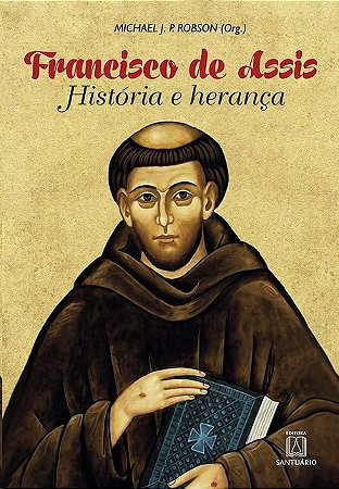 Francisco de Assis, Historia e Heranca