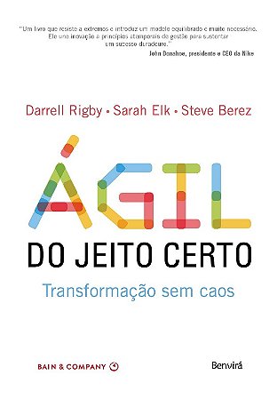 Agil do Jeito Certo: Transformacao sem Caos