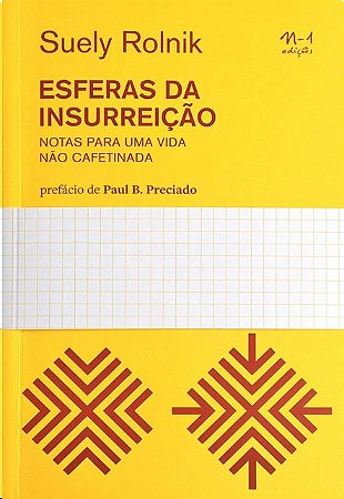 Esferas da Inssureicao: Notas para Uma Vida Nao Cafetinada